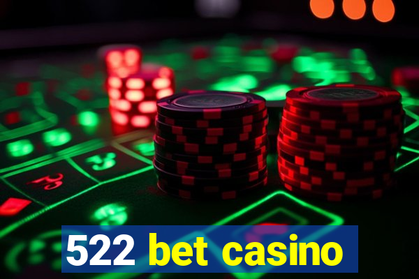 522 bet casino